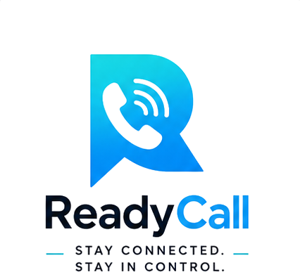 ReadyCall — Stay Connected. Stay In Control.